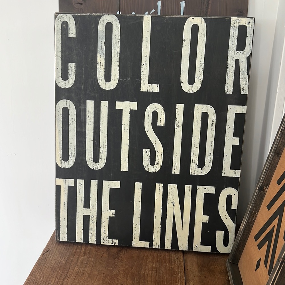 Primitives by Kathy - color outside the lines sign